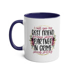 Partner in Crime Coffee Mug with humorous best friend quote and floral design.