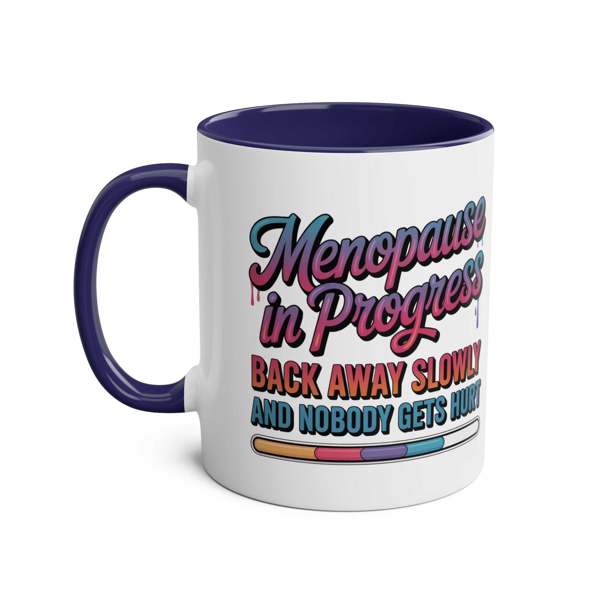 Menopause in Progress Mug with bold print for menopause humor and hot flashes, available in multiple colors, microwave safe