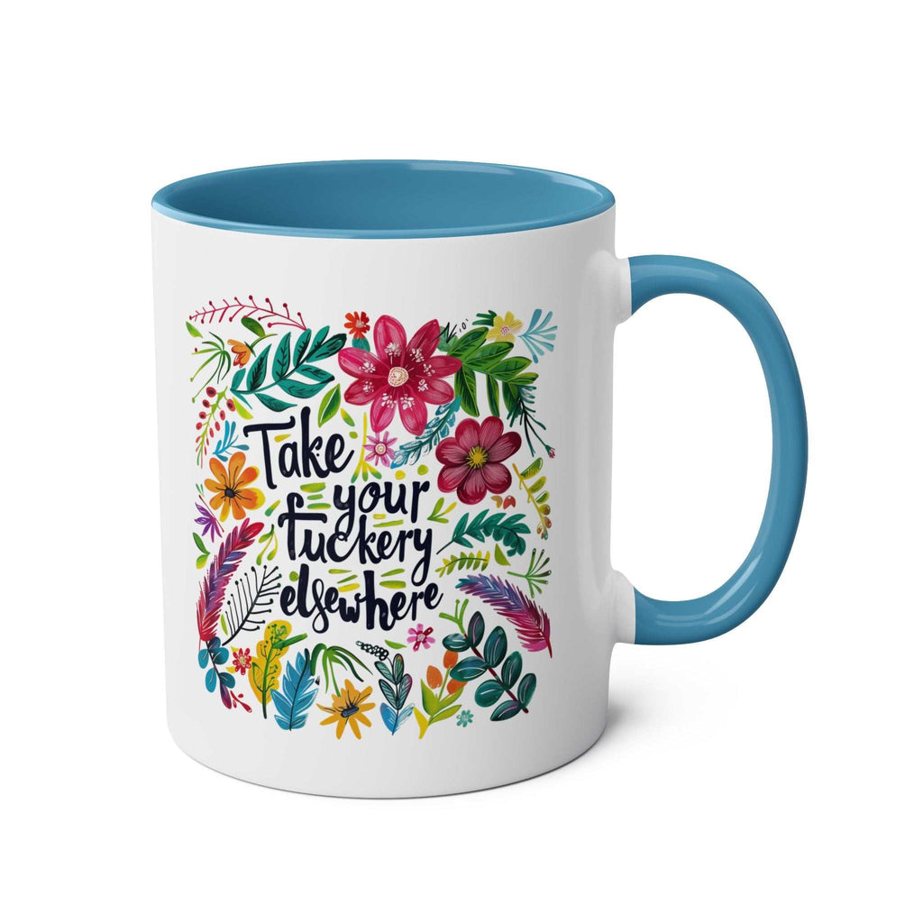 Take Your Fuckery Elsewhere Coffee Mug with floral design, 11oz ceramic, colorful interior handle.
