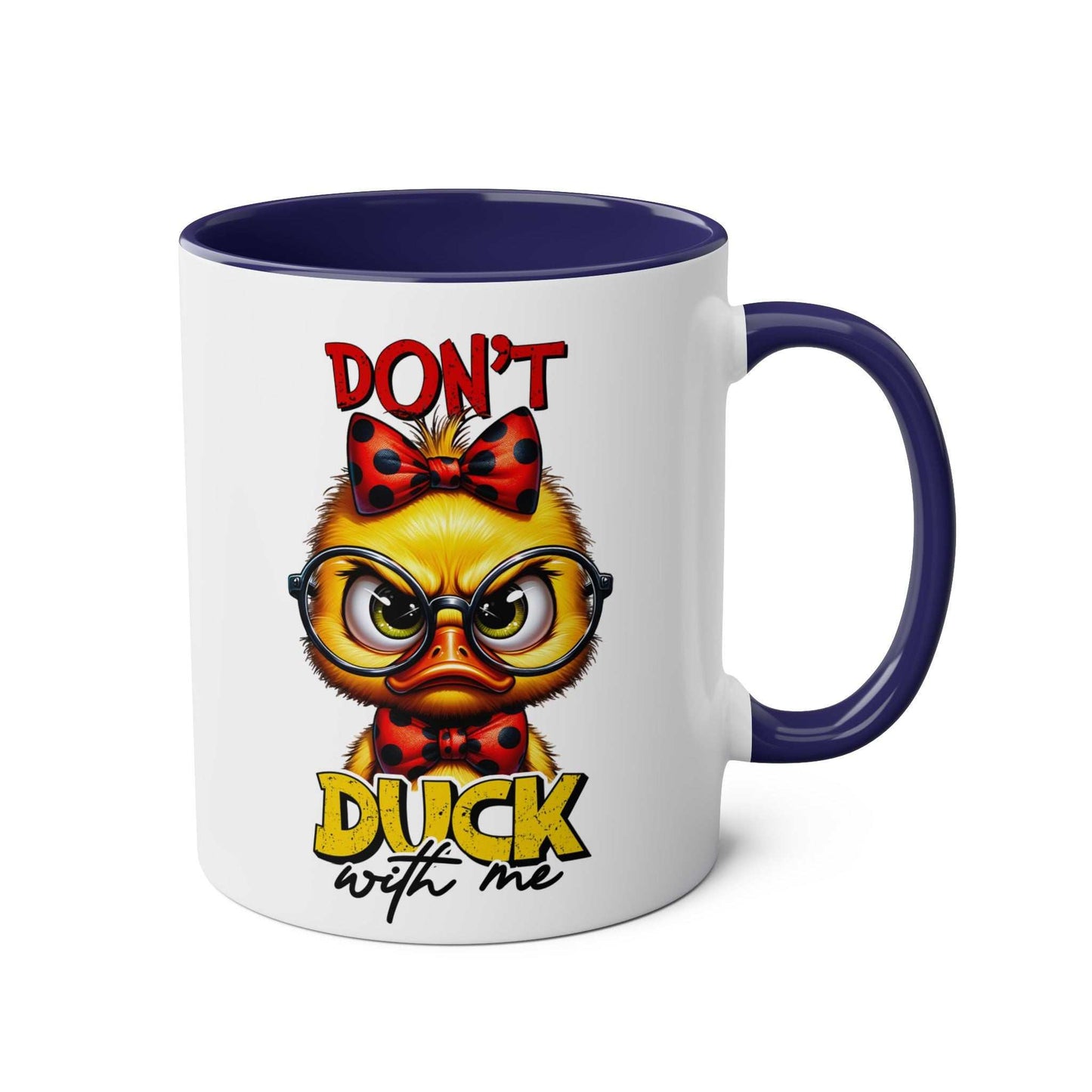 Dont Duck With Me coffee mug with fun duck design and grumpy expression.