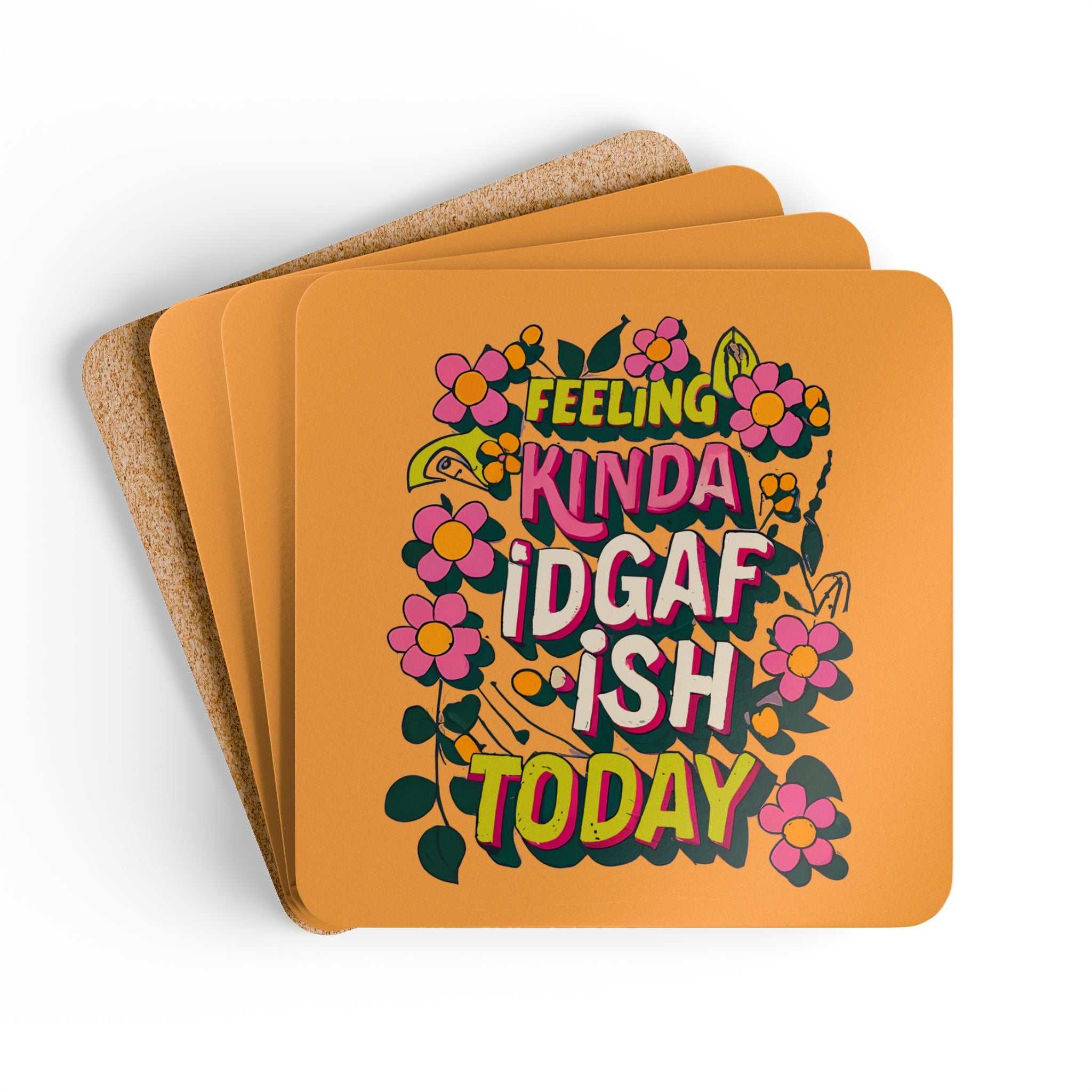 Playful Feeling Kinda IDGAF Today coaster set with floral design; high-gloss MDF, cork-backed, water-repellent, heat-resistant, non-slip.