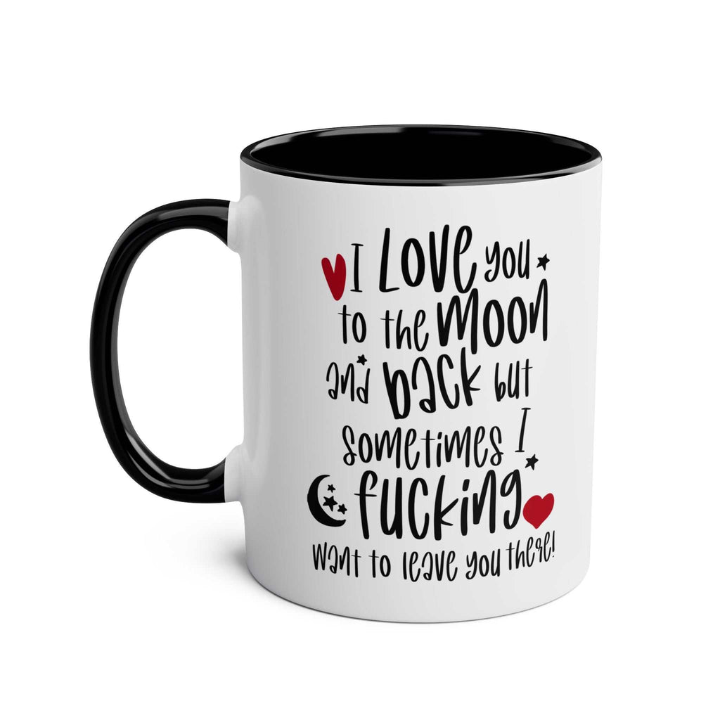 Cheeky Fun Valentines Mug with humorous quote, white ceramic with colorful rim, dishwasher safe