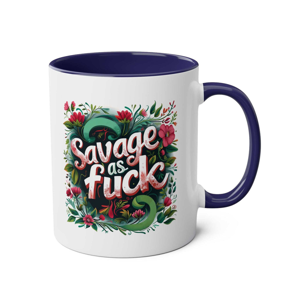 Savage As Fuck Coffee Mug with floral design, glossy finish, 11oz ceramic, microwave and dishwasher safe.