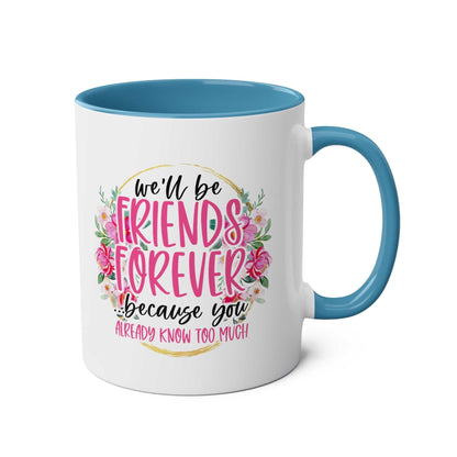 Friends Forever Coffee Mug with floral design, glossy finish, ceramic, 11oz, available in 7 colors.