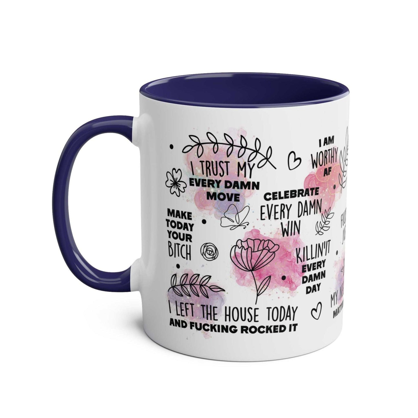 Sweary Quotes Coffee Mug with cheeky sayings, glossy finish, 11oz ceramic; microwave and dishwasher safe.