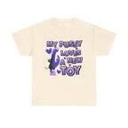 My Pussy Loves a New Toy T-Shirt with bold playful design on soft 100% cotton fabric