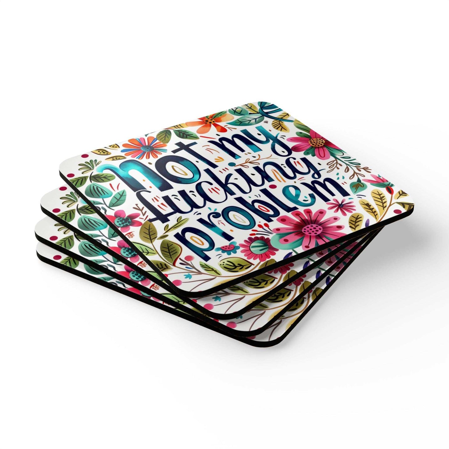 Colorful "Not My Fucking Problem" coaster set with floral design, high-gloss MDF top, cork backing, and rounded corners.