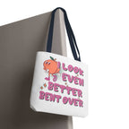 Even Better Bent Over Tote Bag with cheeky design and durable spun polyester fabric
