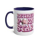 Retired Porn Star Mug with bold, cheeky design on colorful ceramic coffee cup