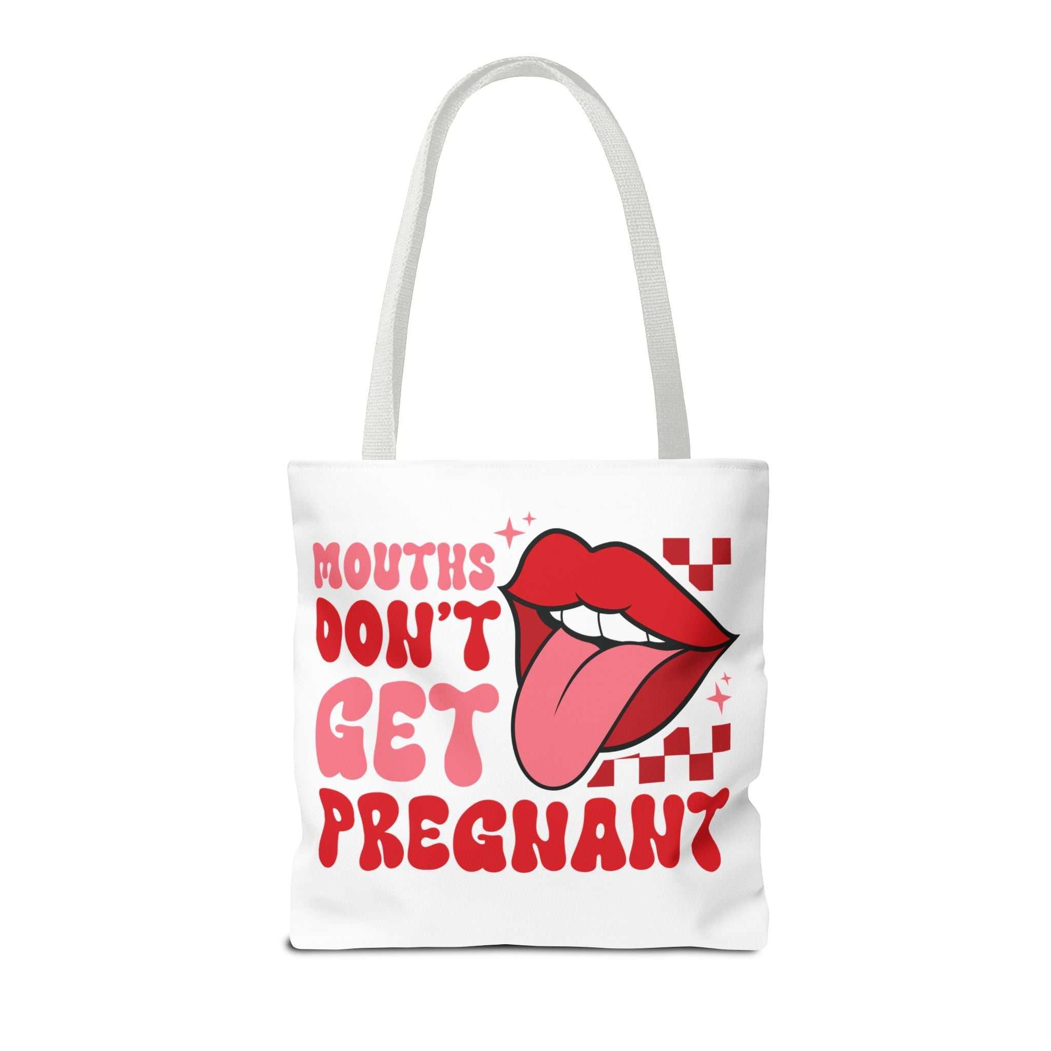 Mouths Dont Get Pregnant tote bag with cheeky design, three sizes, durable spun polyester, and colorful handles.