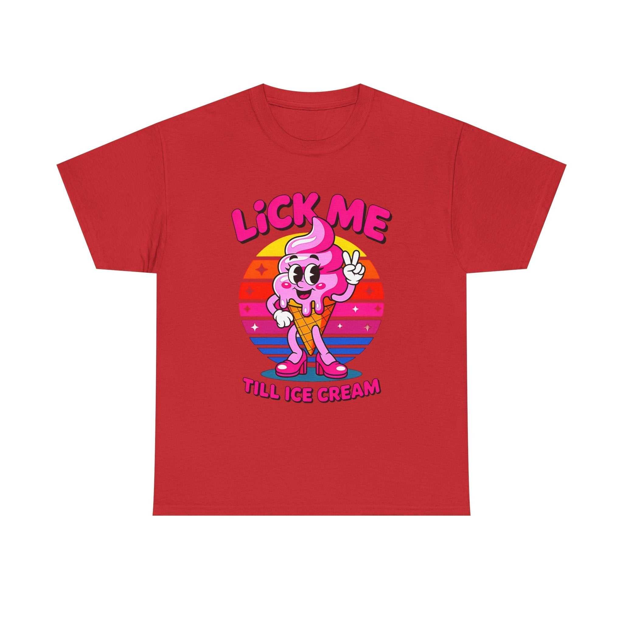 Lick Me Till Ice Cream T-Shirt with playful ice cream graphic and cheeky pun on soft cotton fabric