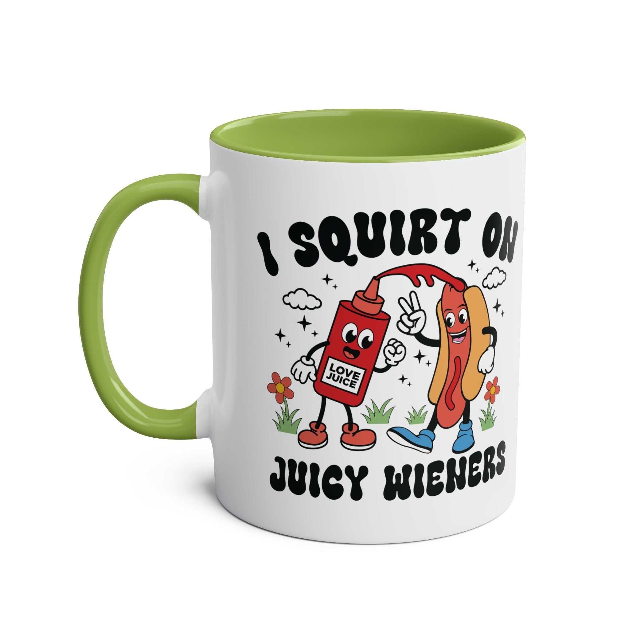 I Squirt on Juicy Wieners Mug with cheeky, bold design on glossy two-tone ceramic coffee cup