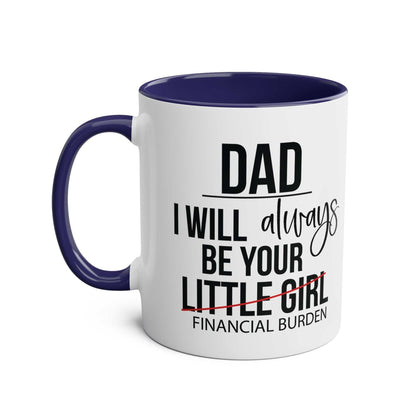 Fun Fathers Day Gift Mug with humorous quote, blue handle, ceramic, 11oz, glossy finish.
