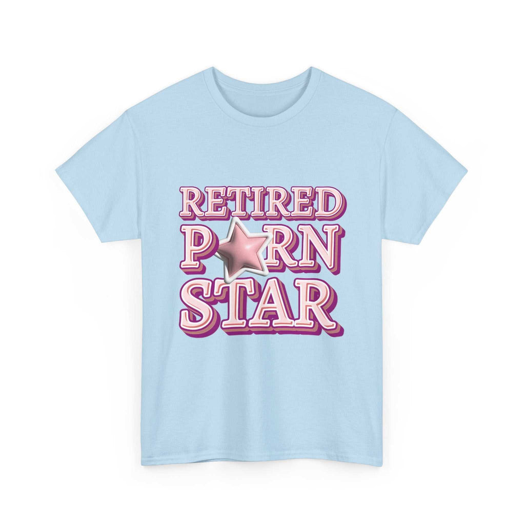 Retired Porn Star T-Shirt with bold humor and comfortable 100% cotton fabric for parties and casual wear