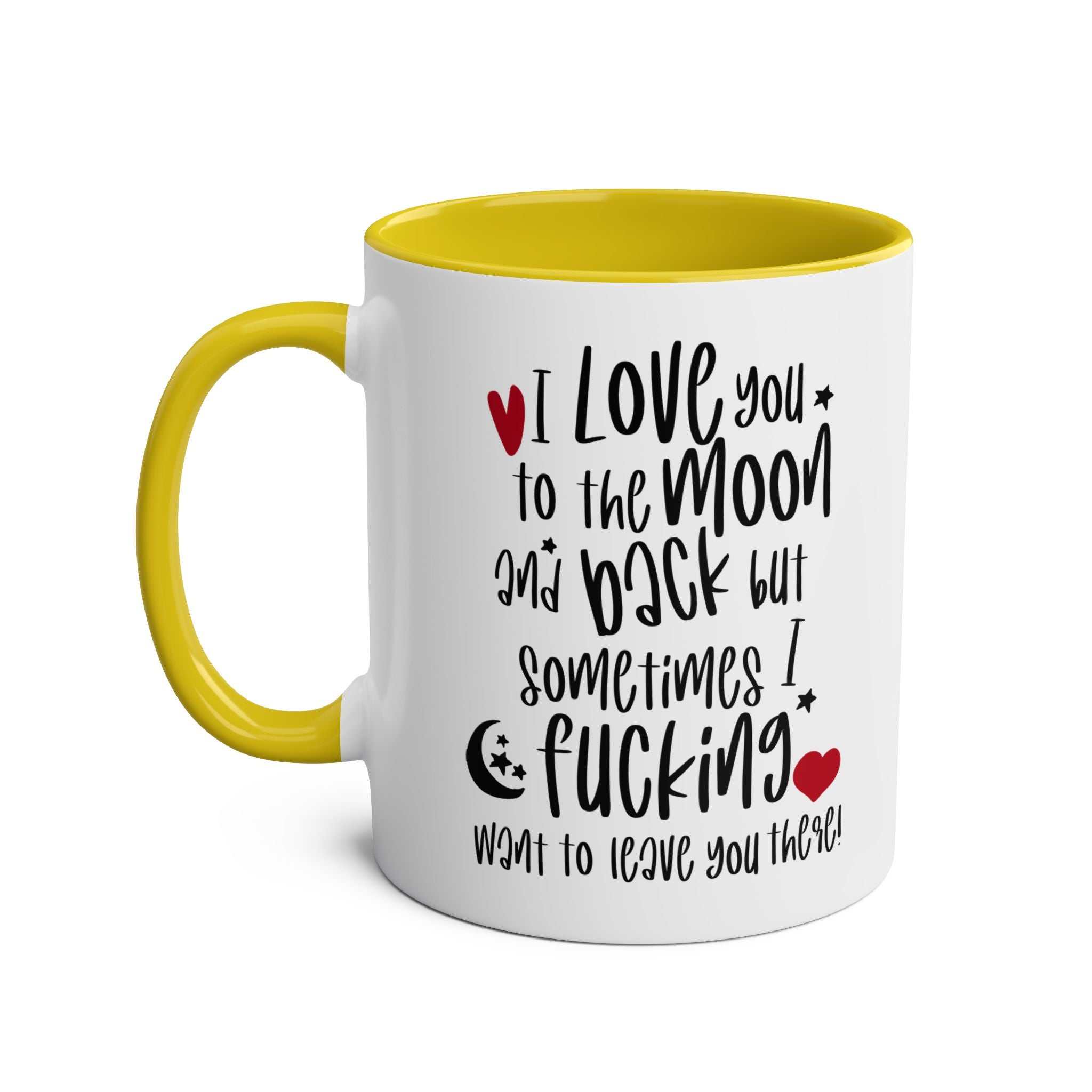 Cheeky Fun Valentines Mug with humorous love quote and yellow handle and interior