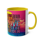 LGBTQ+ Pride Mug with vibrant rainbow design and inspiring message.