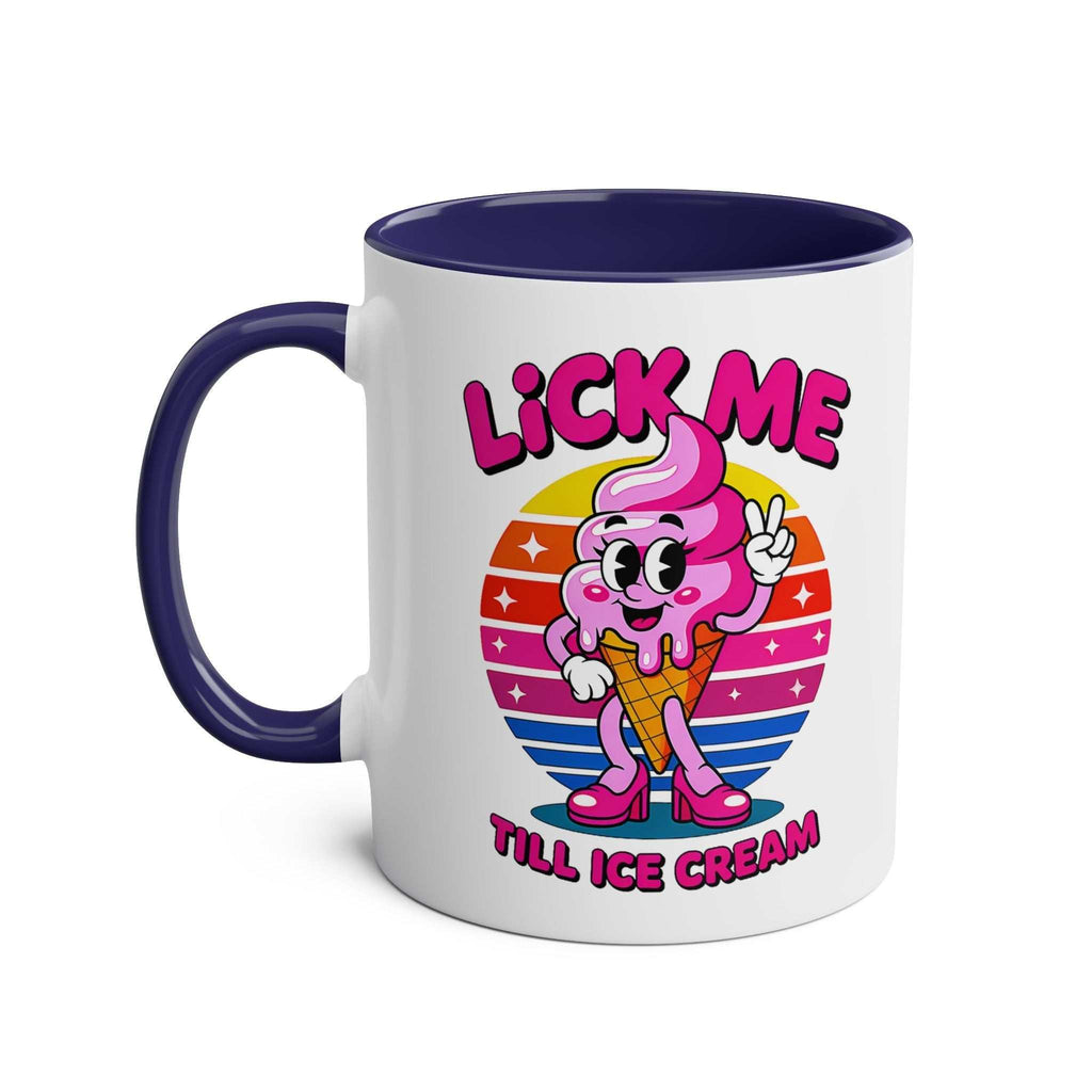 Lick Me Till Ice Cream Mug with cheeky innuendo and glossy finish, perfect for gag gifts and bachelorette parties