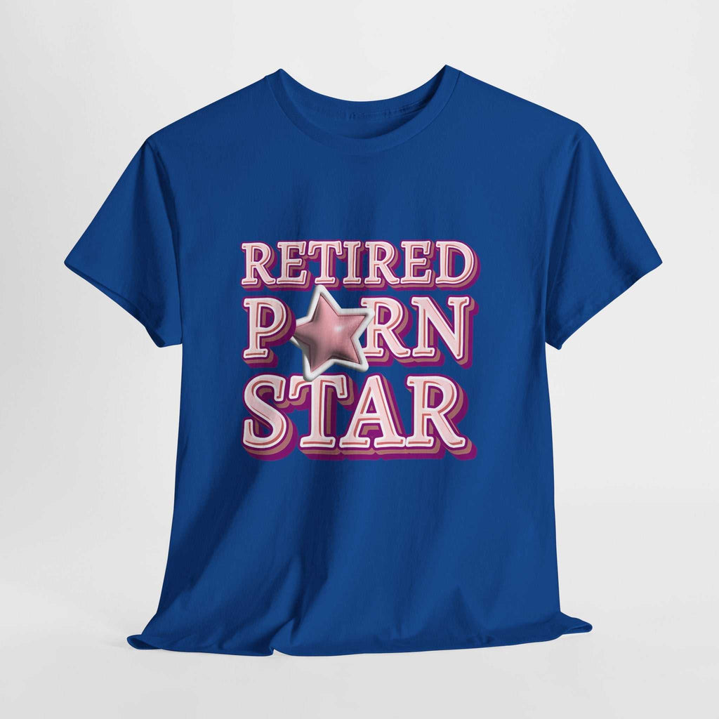 Retired Porn Star T-Shirt with bold humorous design on soft cotton fabric