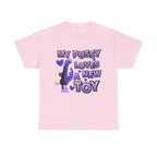 My Pussy Loves a New Toy T-Shirt with bold text and playful cat graphic on soft cotton fabric