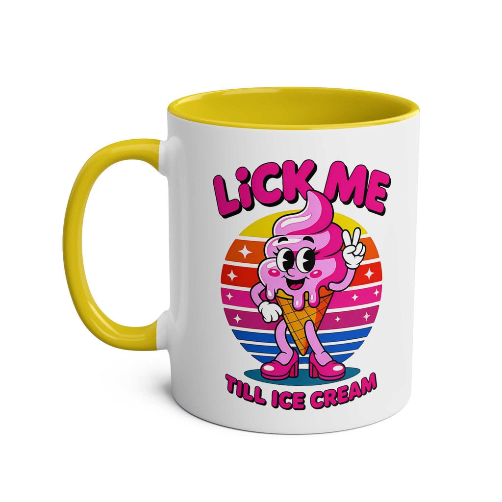 Lick Me Till Ice Cream Mug with cheeky innuendo, glossy finish, and vibrant sublimation print, 11oz ceramic two-tone design