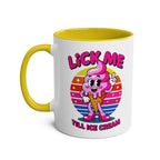 Lick Me Till Ice Cream Mug with cheeky innuendo, glossy finish, and vibrant sublimation print, 11oz ceramic two-tone design