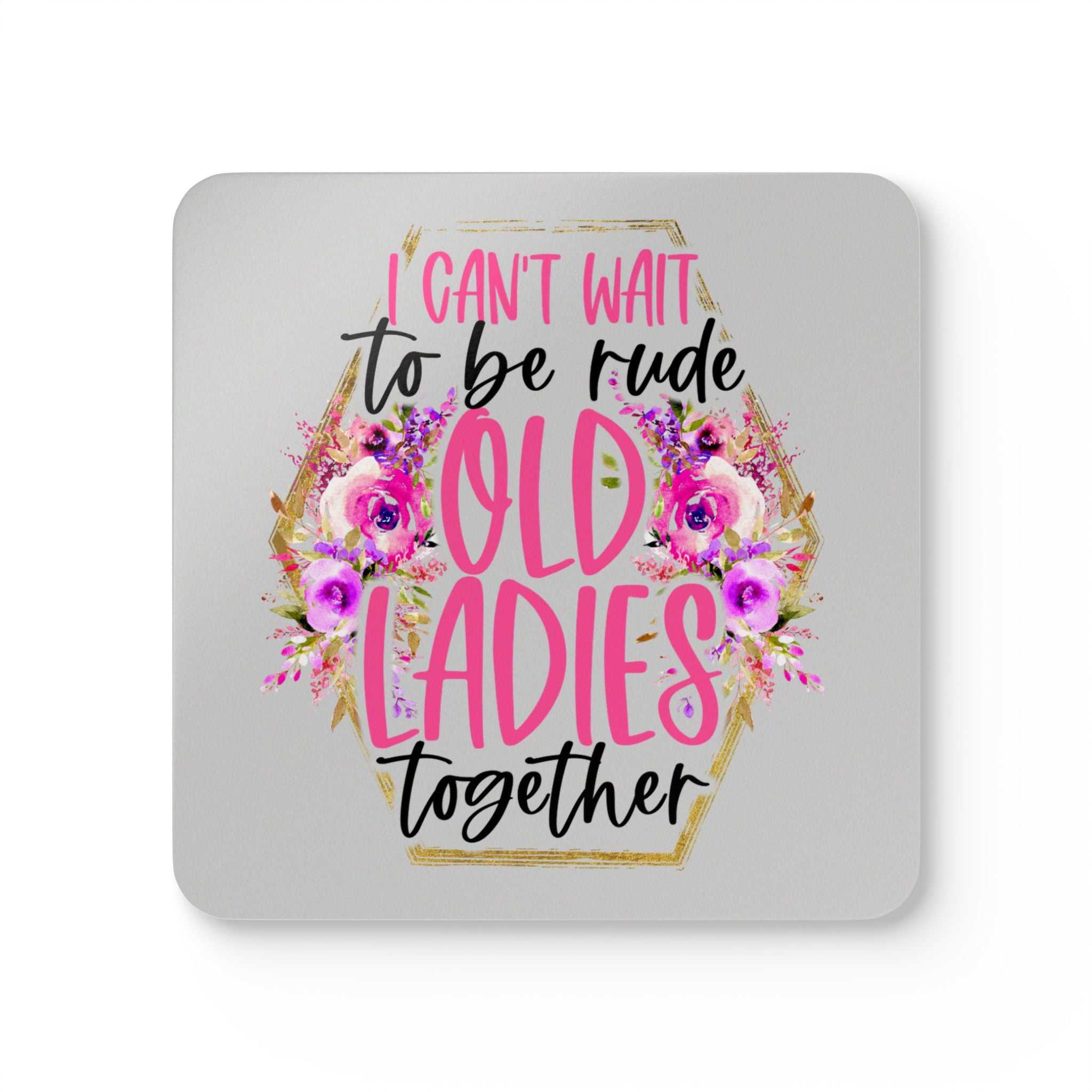 Old Ladies coaster set with playful design, floral accents, and humorous text.