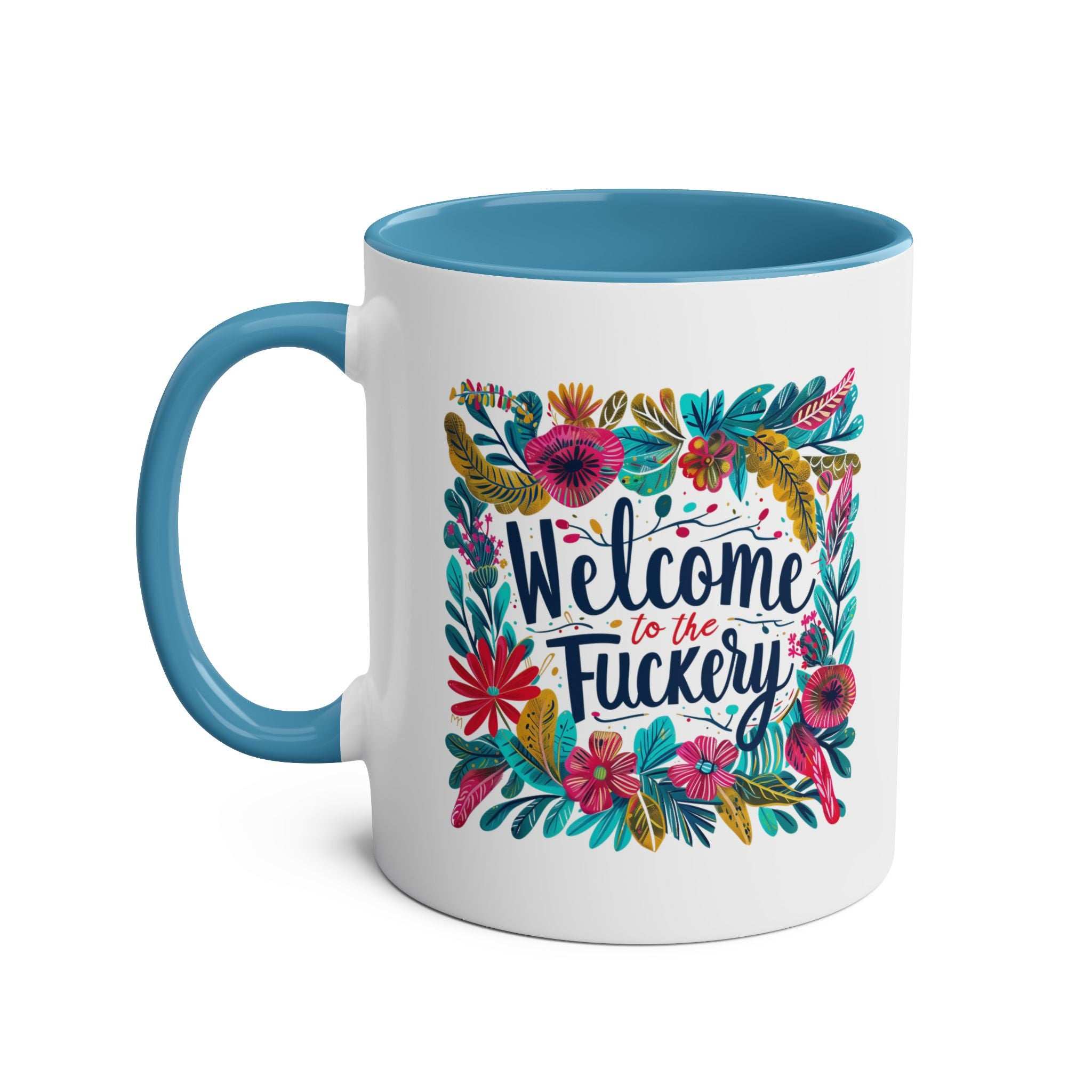 Colorful "Welcome To The Fuckery" coffee mug with floral design, available in 7 colors, glossy finish, and microwave & dishwasher safe.