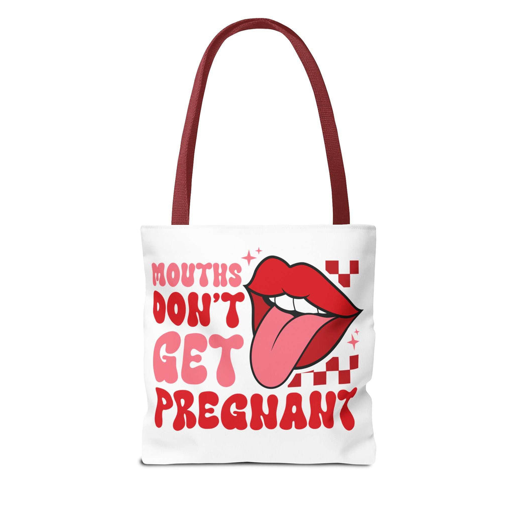Mouths Dont Get Pregnant Tote Bag with cheeky design, durable spun polyester, multiple sizes and handle colors