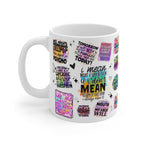 White ceramic sarcastic quotes mug with colorful witty sayings, glossy finish, 11oz, microwave and dishwasher safe