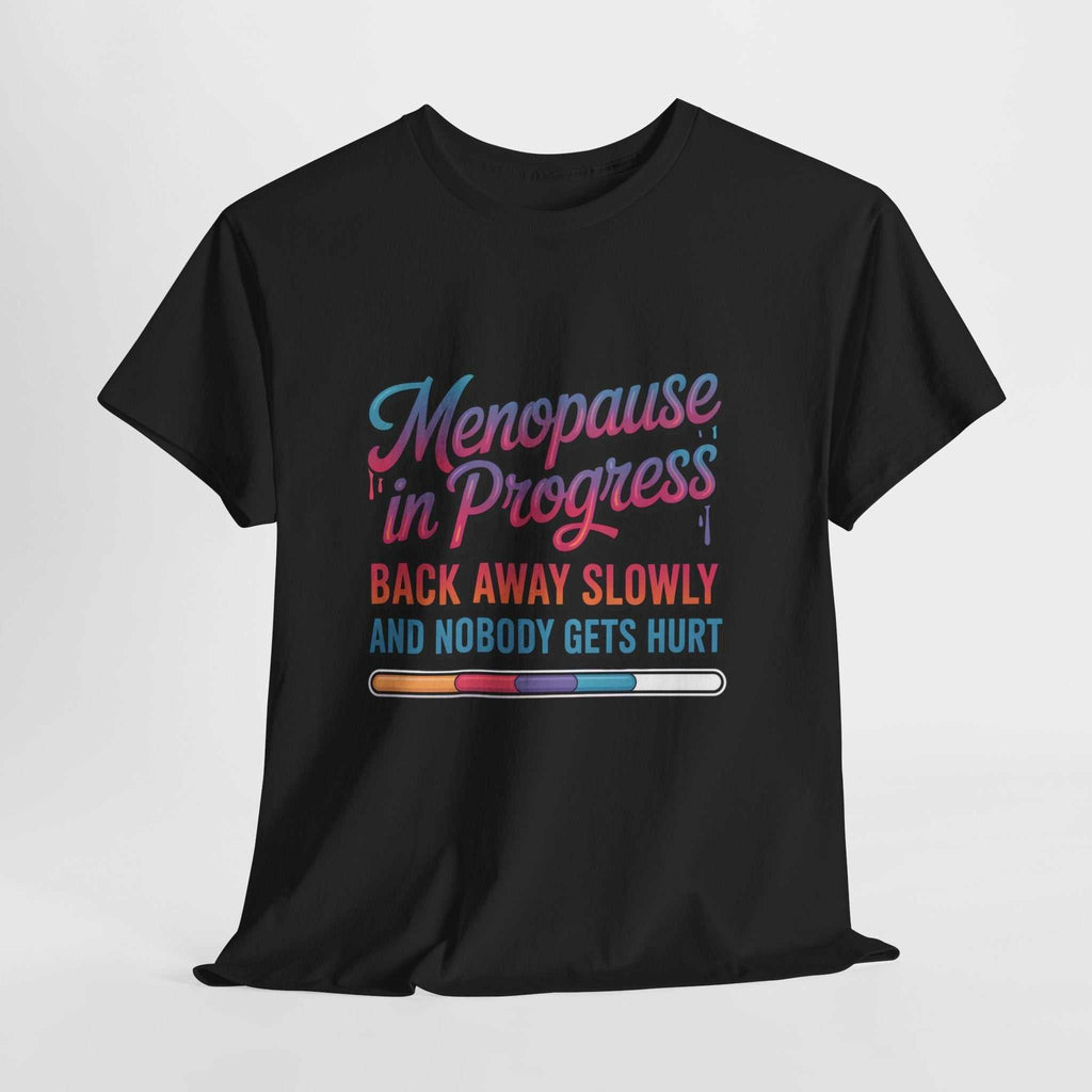 White Menopause In Progress T-Shirt with humorous hot flashes warning design