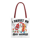Cheeky I Squirt On Juicy Wieners Fun Tote Bag with hot dog design and durable straps
