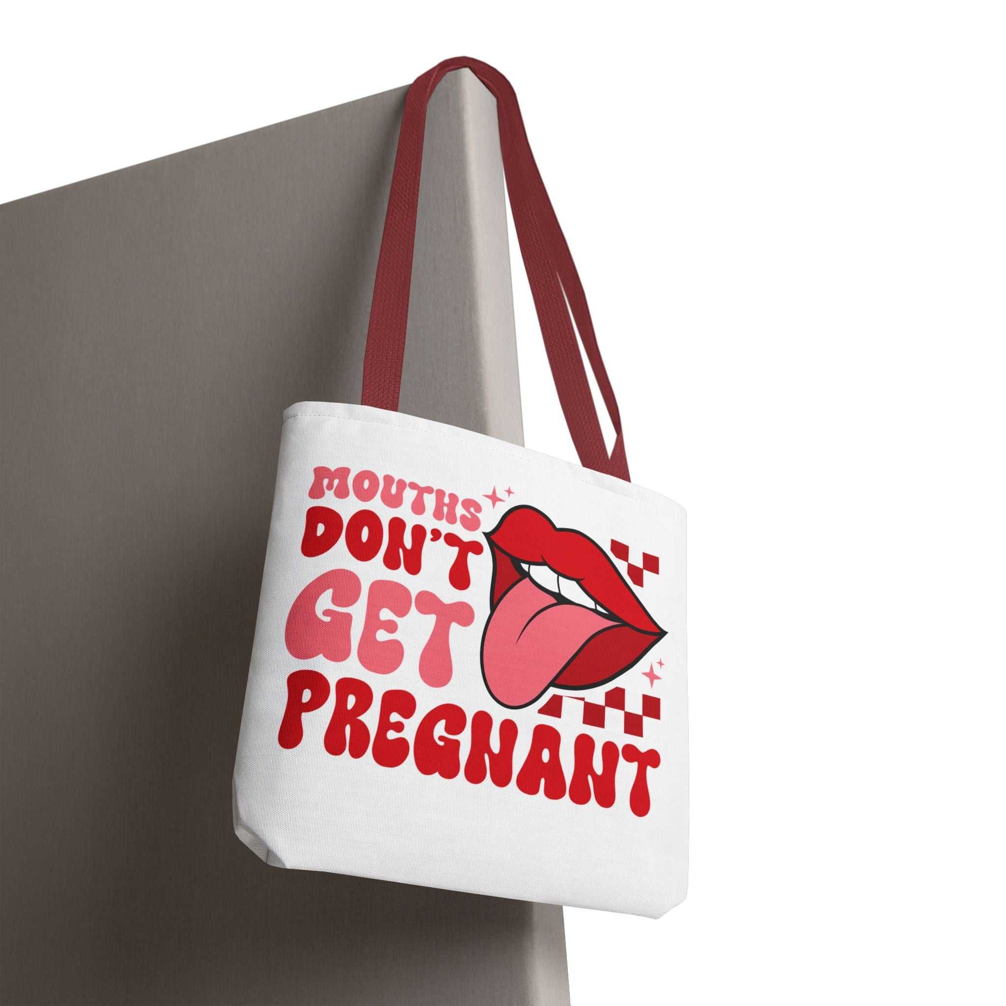 Mouths Dont Get Pregnant Tote Bag with cheeky design, durable spun polyester, available in three sizes and multiple handle colors