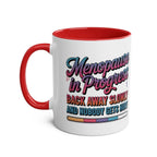 Menopause in Progress Mug with bold humorous text for hot flashes and mood swings, available in multiple colors