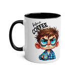 Fun sarcastic coffee mug with humorous character design.
