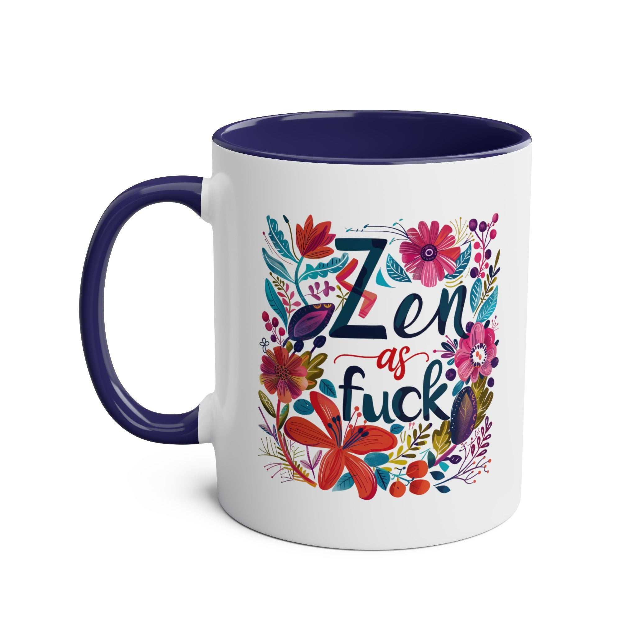 Zen As Fuck Coffee Mug with floral design and blue interior, cheeky and humorous.