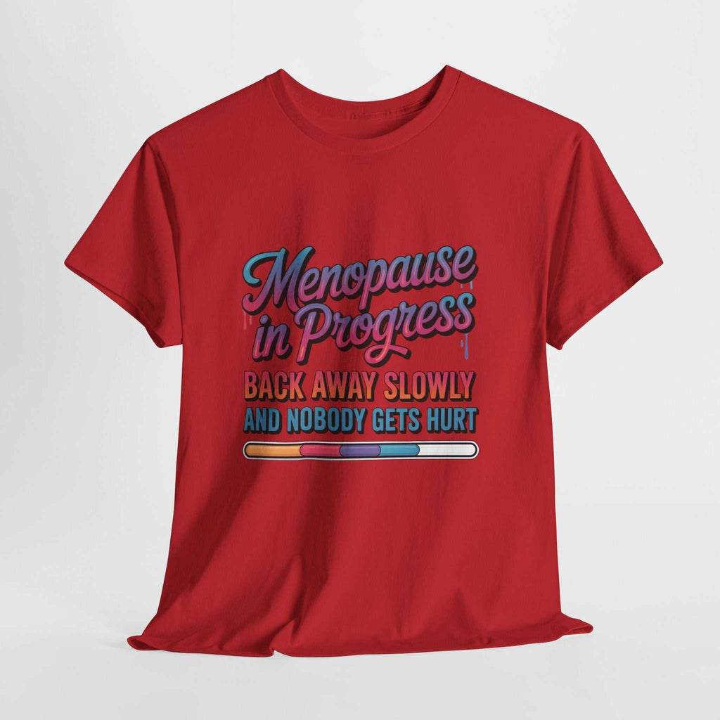 women wearing Menopause In Progress T-Shirt with humorous hot flashes design