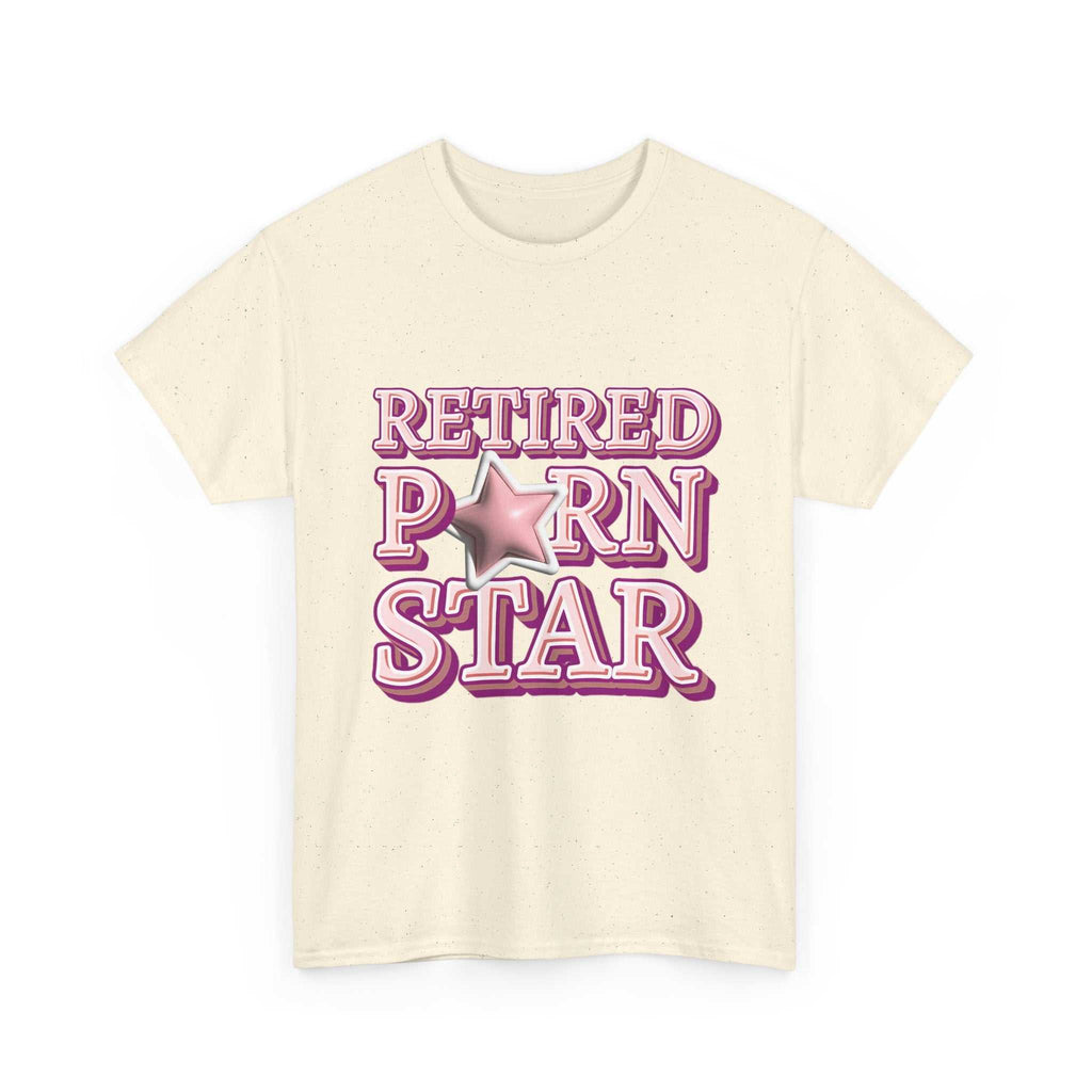 Retired Porn Star T-Shirt with bold humor and comfortable 100% cotton fabric