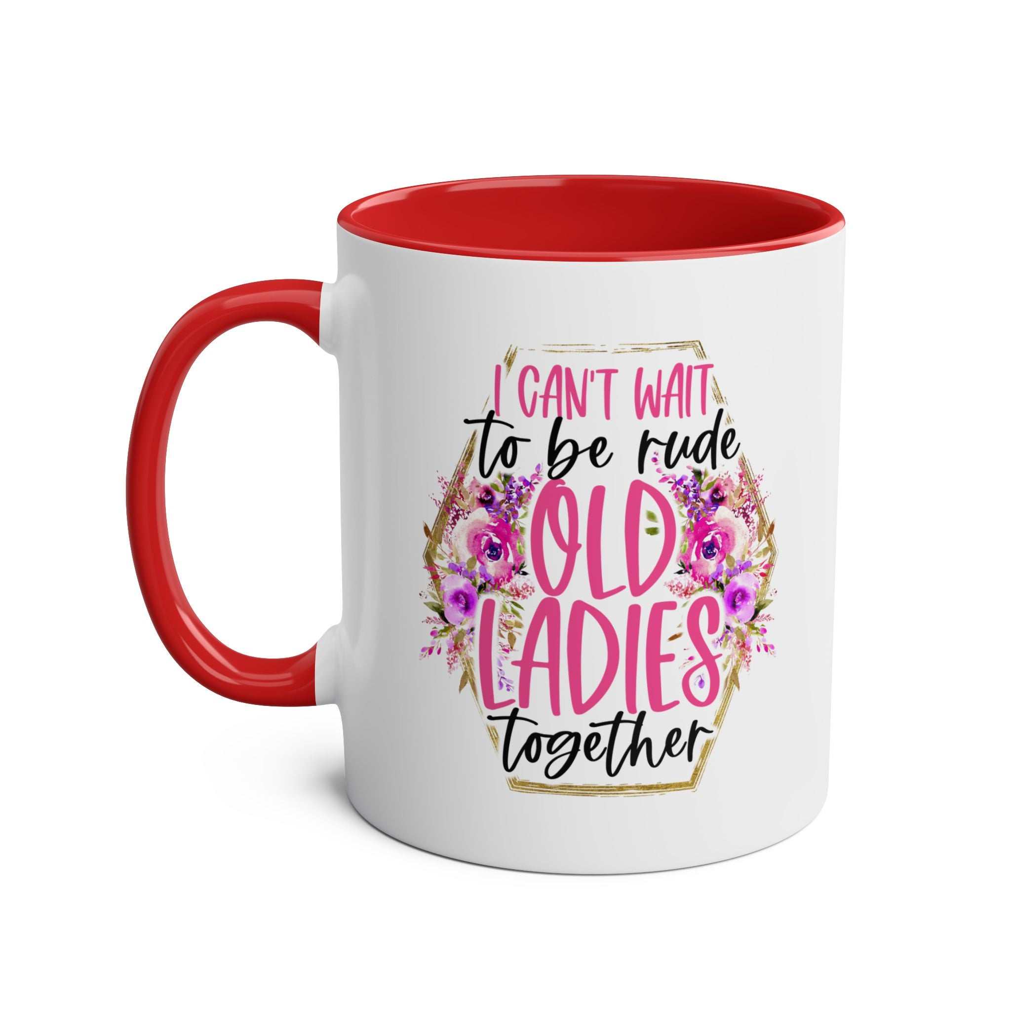 Old Ladies Coffee Mug with humorous design, red handle, sublimation print, glossy finish, 11oz ceramic, dishwasher safe.
