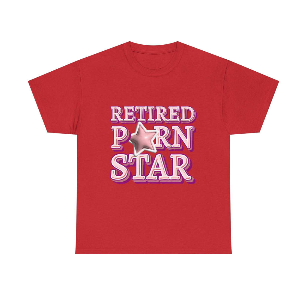 Retired Porn Star T-Shirt with bold humorous print on soft breathable cotton fabric