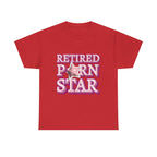 Retired Porn Star T-Shirt with bold humorous print on soft breathable cotton fabric
