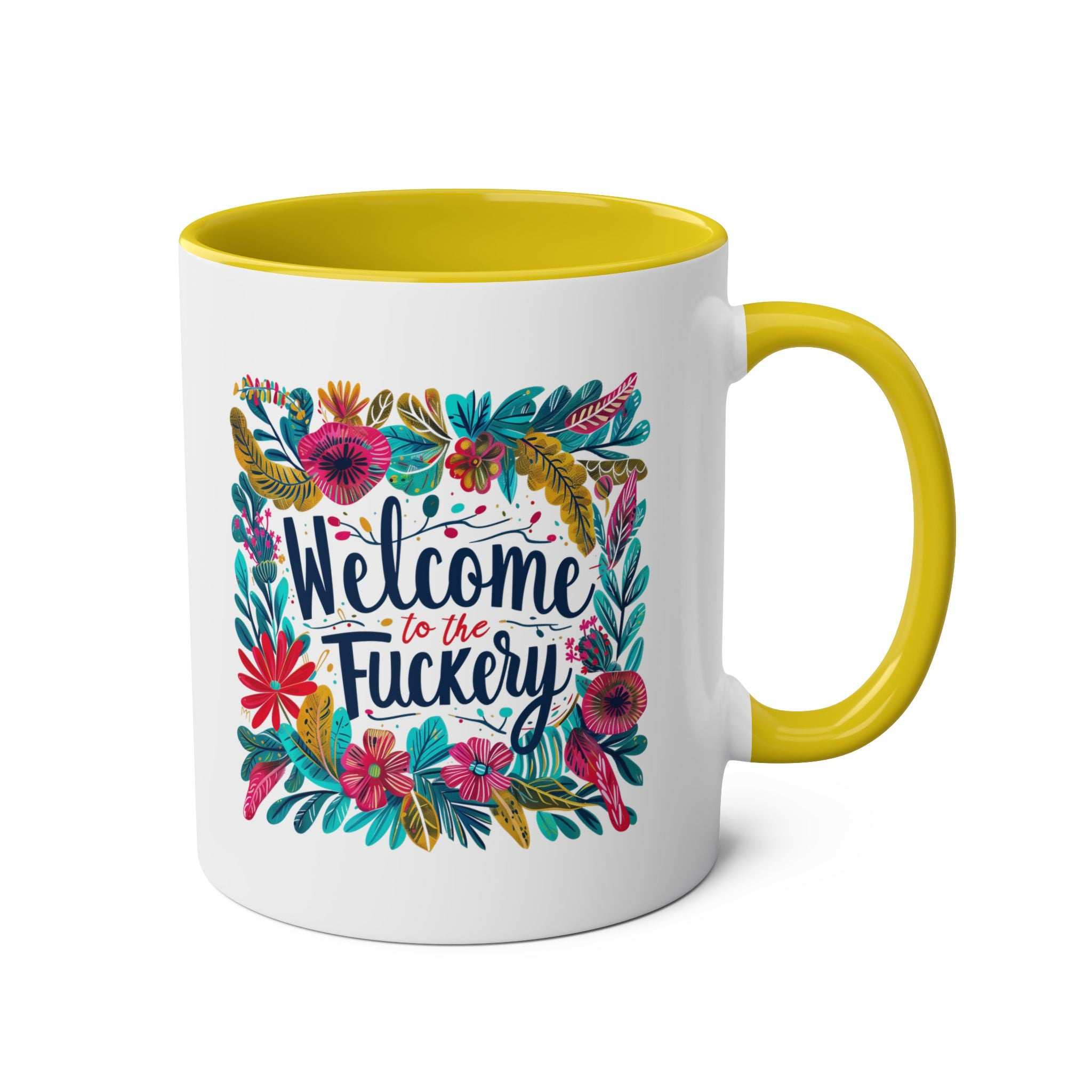 Colorful "Welcome to the Fuckery" coffee mug with floral design, yellow handle, and glossy finish.