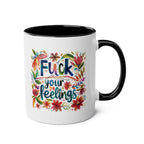 Cheeky Fuck Your Feelings coffee mug with floral design.