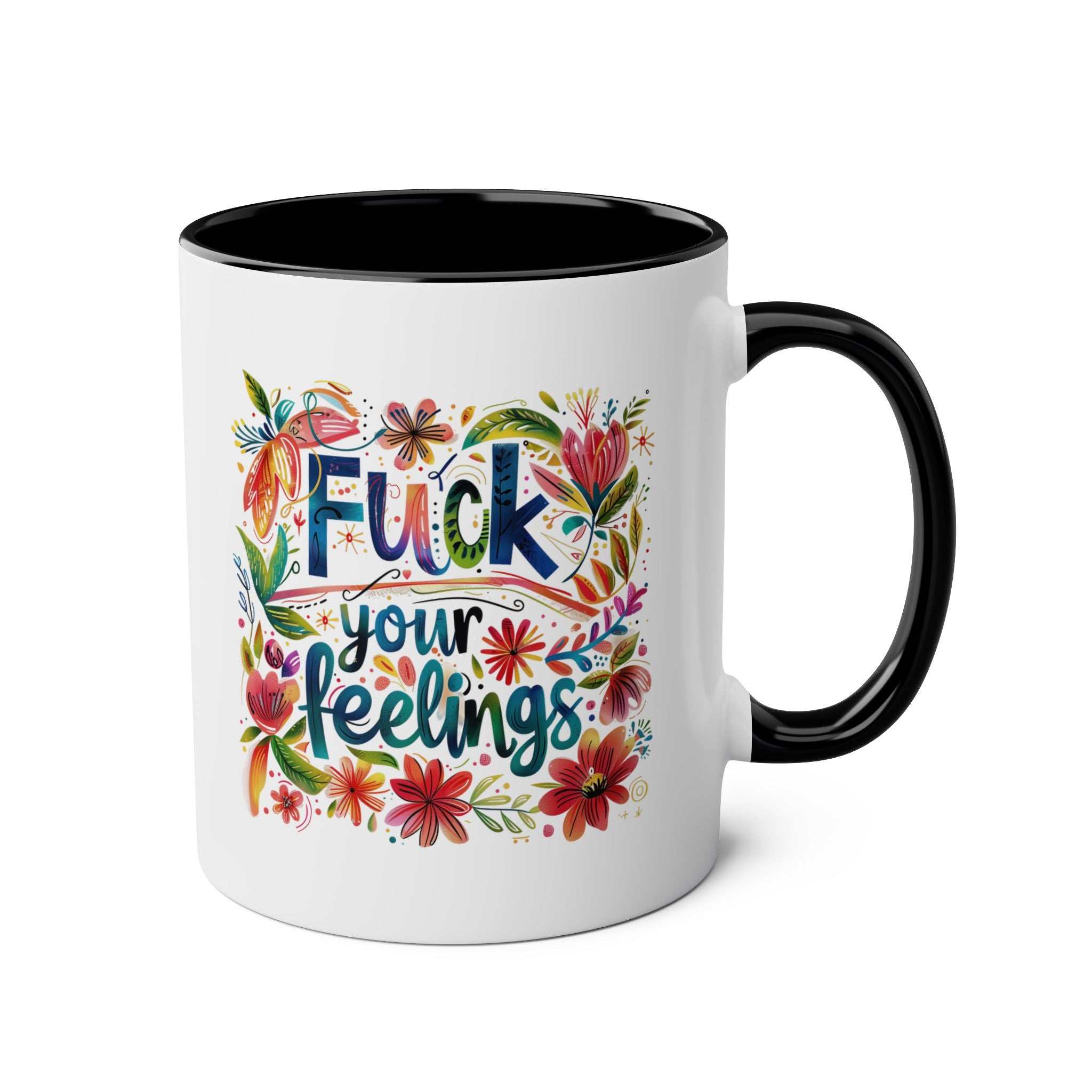 Cheeky Fuck Your Feelings coffee mug with floral design.