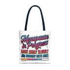 Menopause in Progress tote bag with cheeky design, durable polyester, multiple sizes and handle colors