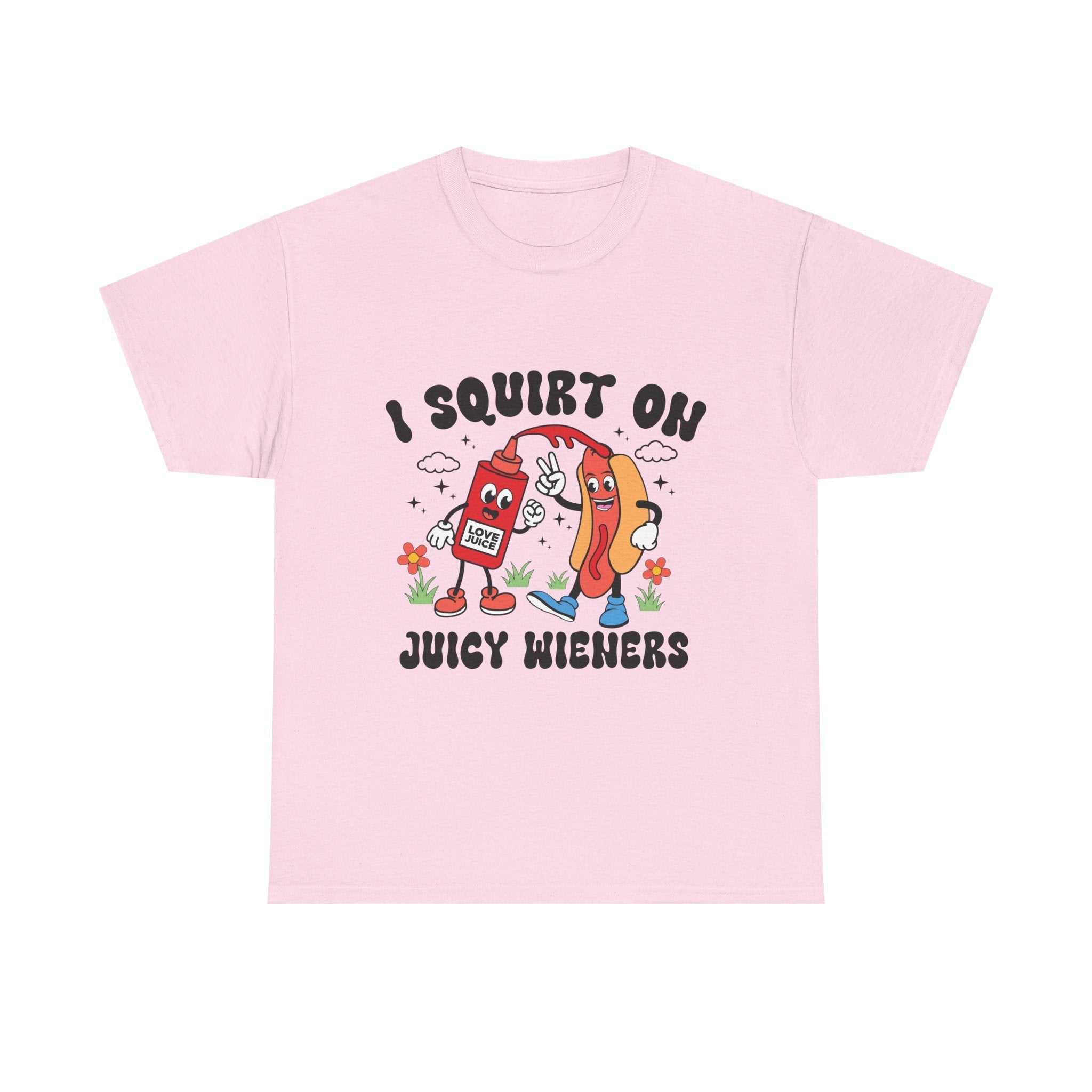 I Squirt On Juicy Wieners T-Shirt with bold, cheeky hot dog graphic for edgy humor and all-day comfort