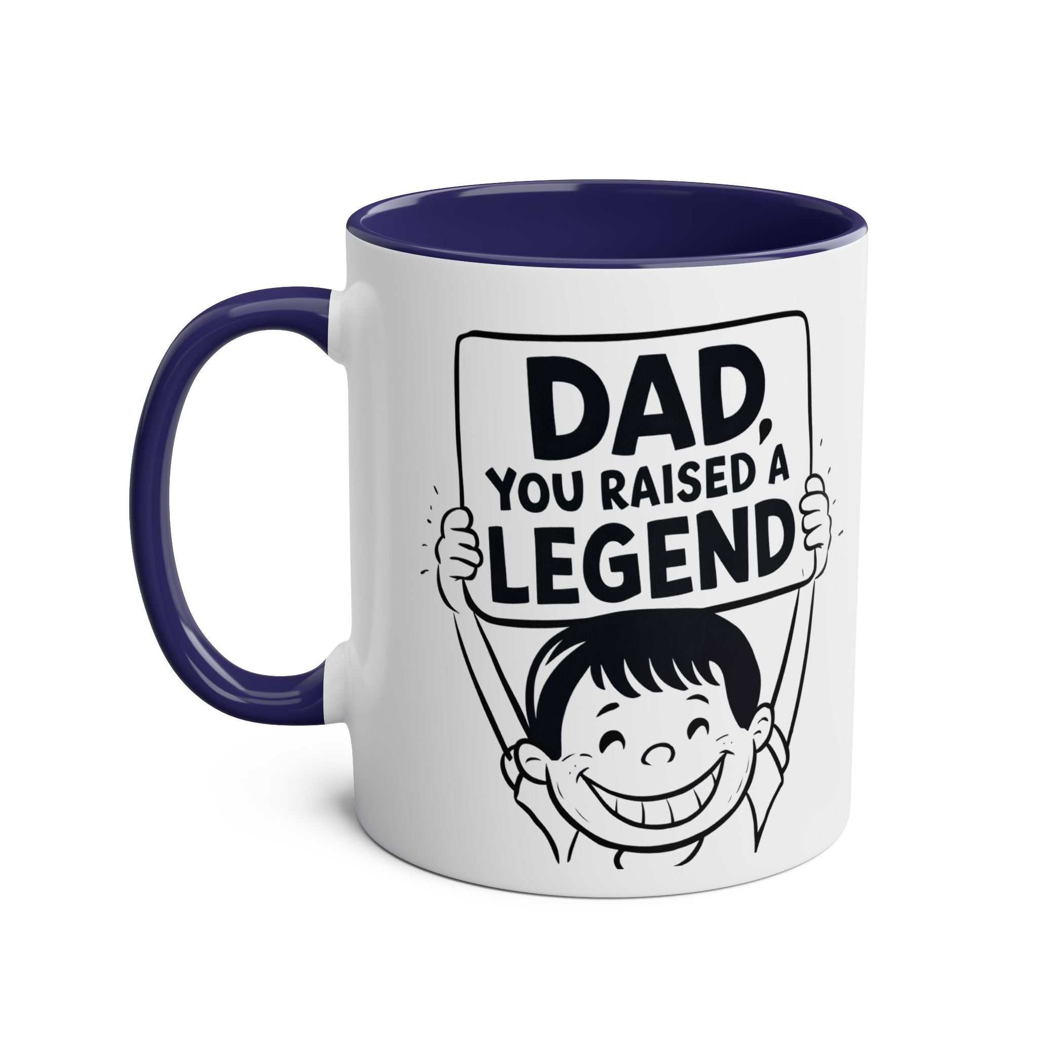 Fun Fathers Day Gift Mug with "Dad, You Raised a Legend" design, ceramic, glossy finish.
