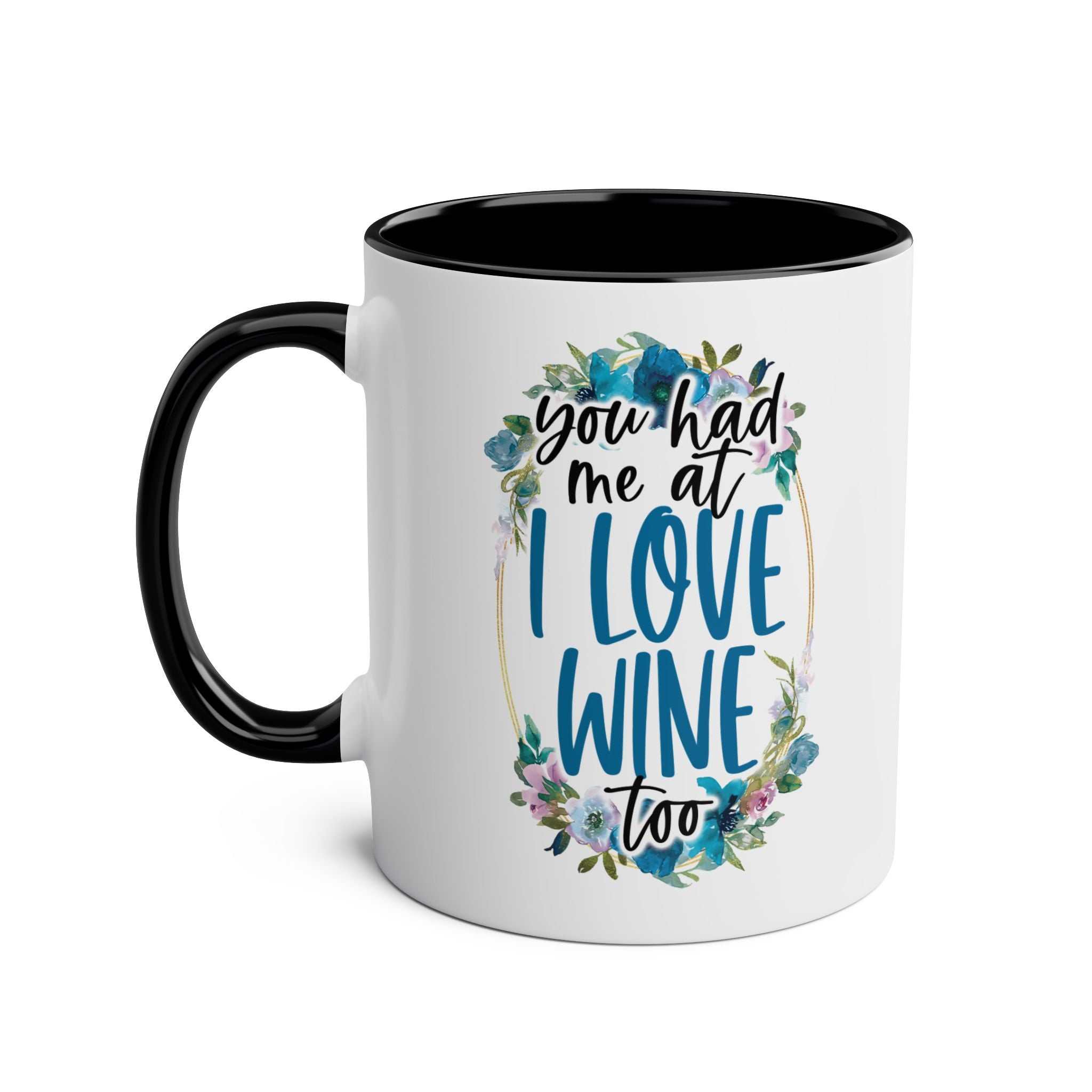 Love Wine Coffee Mug with fun design and floral accents, available in seven colors.