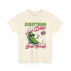 Black Everything is a Dildo T-Shirt with bold white text and cheeky humor design