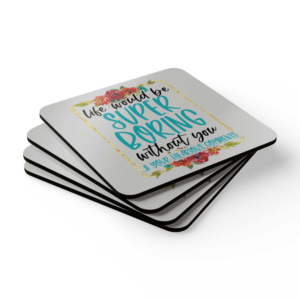 Boring Without You Coaster Set with playful design and cork backing in 4-piece set.