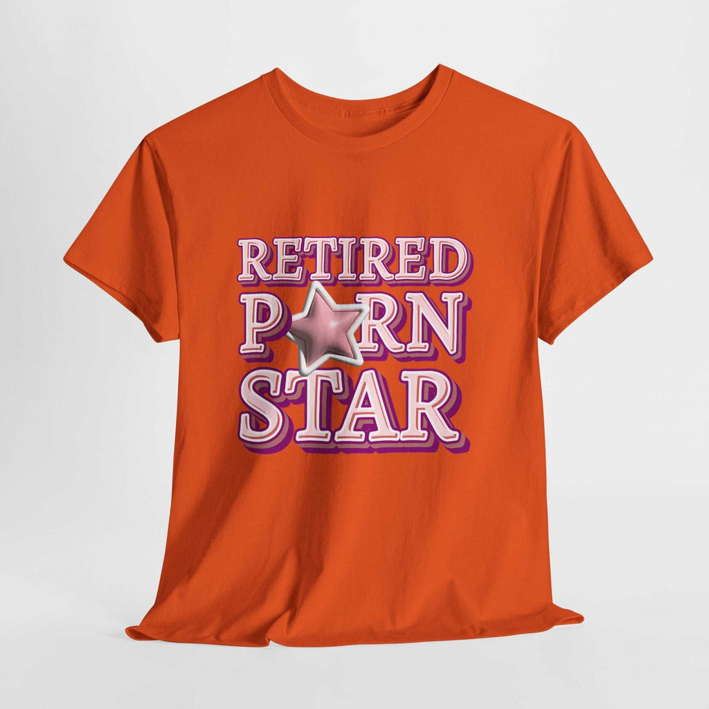 Retired Porn Star T-Shirt with bold humor and comfortable 100% cotton fabric, perfect for parties and casual wear.
